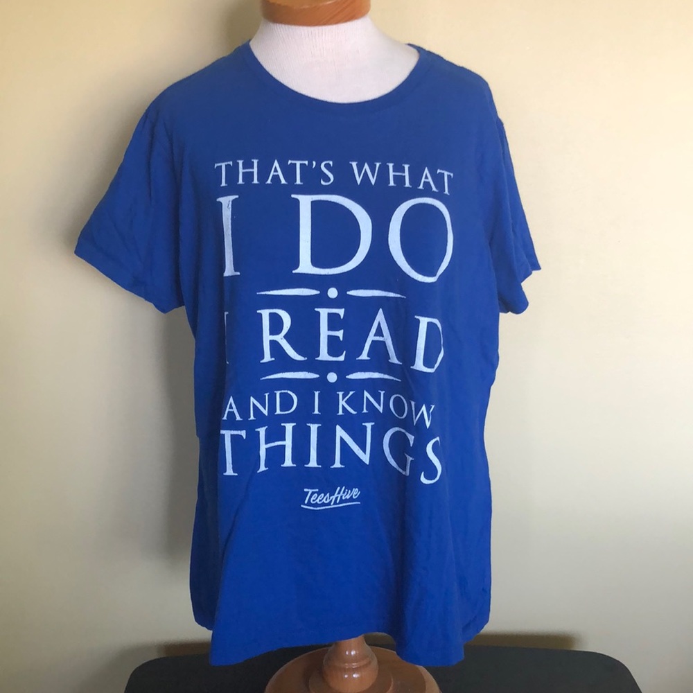 Royal Blue “That’s what I do, I read and I know Things” t-shirt. Sz. XXL
